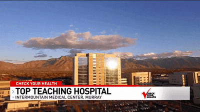 Image for story: Check Your Health- Intermountain Medical Center: Named #1 Major Teaching Hospital 